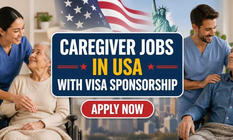 Caregiver Jobs in USA with Visa Sponsorship