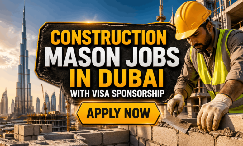 Construction Mason Jobs in Dubai with Visa Sponsorship