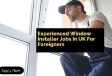 Experienced Window Installer Jobs In UK For Foreigners