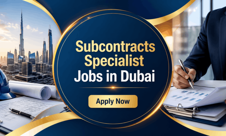 Subcontracts Specialist Jobs in Dubai