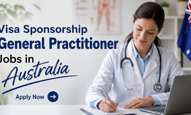 Visa Sponsorship General Practitioner Jobs in Australia