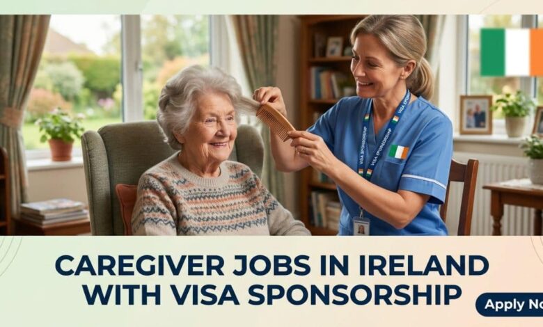 Caregiver Jobs in Ireland with Visa Sponsorship