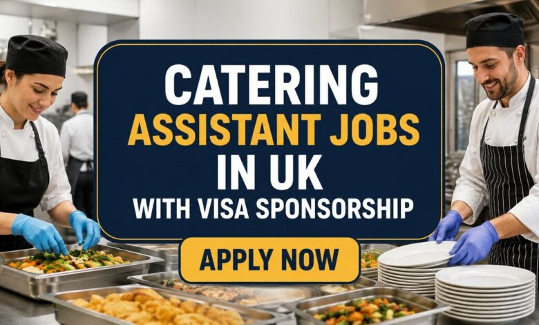 Catering Assistant Jobs in UK with Visa Sponsorship
