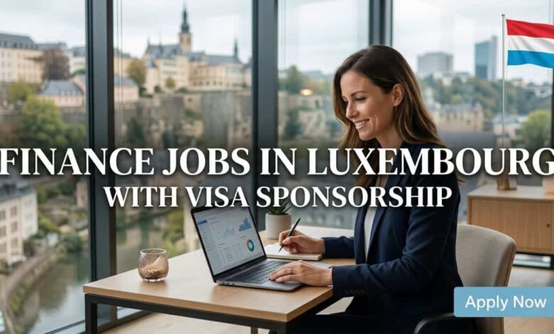 Finance Jobs in Luxembourg with Visa Sponsorship