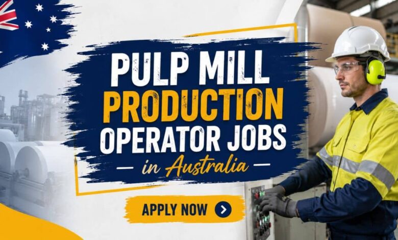 Pulp Mill Production Operator Jobs in Australia