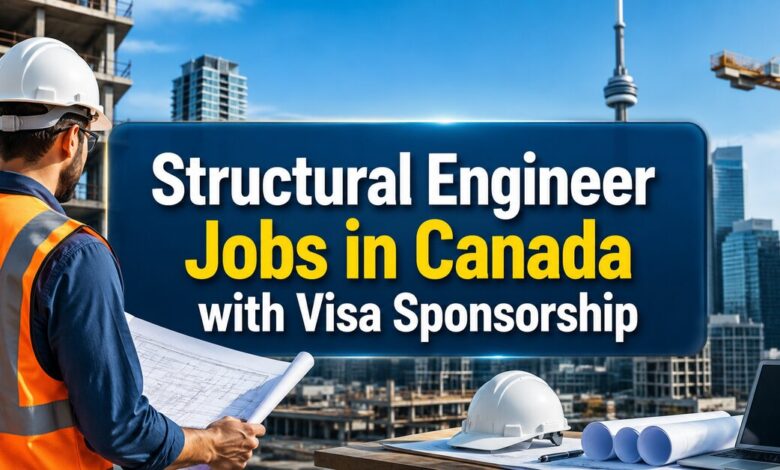 Structural Engineer Jobs in Canada with Visa Sponsorship