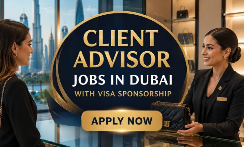 Client Advisor Jobs in Dubai with Visa Sponsorship