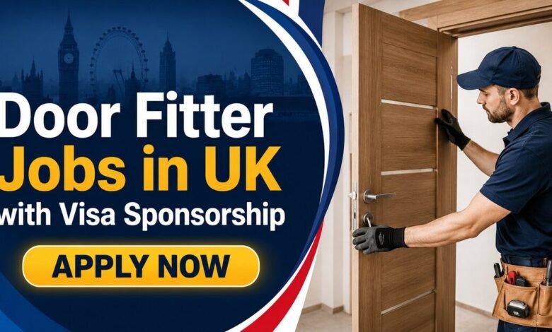 Door Fitter Jobs in UK with Visa Sponsorship
