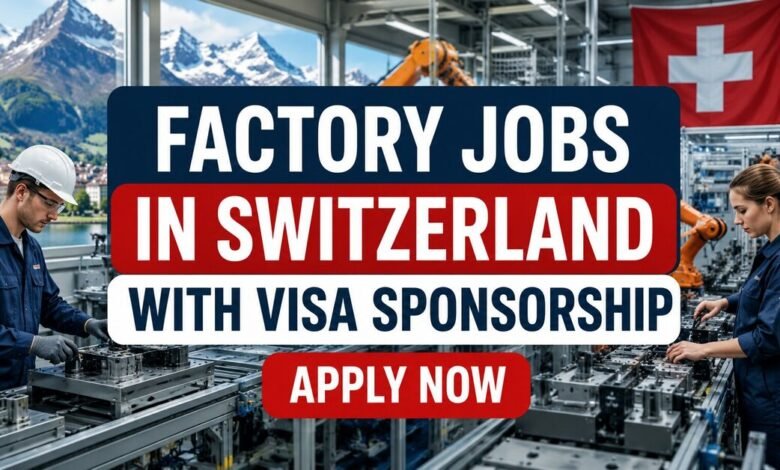 Factory Jobs in Switzerland with Visa Sponsorship