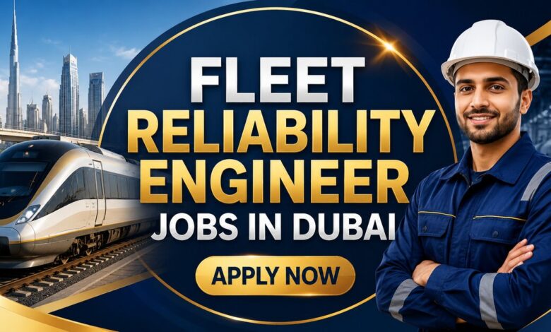 Fleet Reliability Engineer Jobs in Dubai