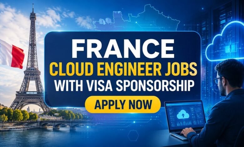 France Cloud Engineer Jobs with Visa Sponsorship