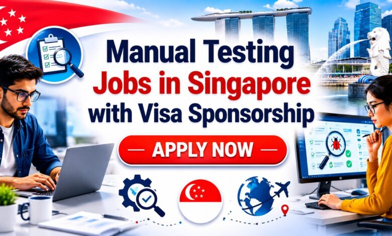Manual Testing Jobs in Singapore with Visa Sponsorship