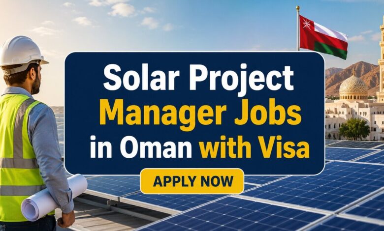 Solar Project Manager Jobs in Oman with Visa